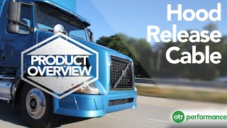 Volvo Truck Hood Release Cable | Product Overview | OTR Performance