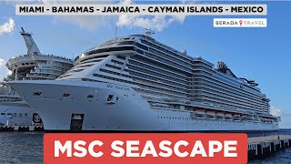 MSC SEASCAPE Cruise 23 - MIAMI - BAHAMAS - JAMAICA - CAYMAN ISLANDS - MEXICO - MIAMI