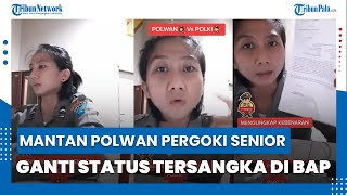 Viral Pengakuan Mantan Polwan Pergoki Senior Ganti Status Tersangka di BAP