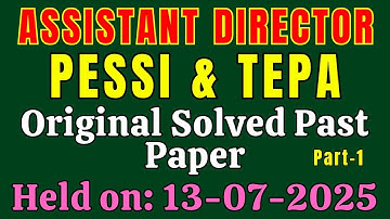 Today PPSC AD PESSI & AD TEPA Solved Paper held on 13-07-2025 | Today PPSC Solved Paper 2025 (P-1)