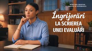 Mărturii creștine bazate pe experiență, Ep. 824: Îngrijorări la scrierea unei evaluări