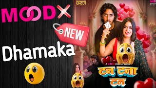 Mood X New Dhamaka Tan Tana Tan New Model Uncut Series