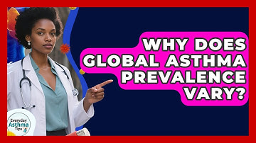 Why Does Global Asthma Prevalence Vary? - Everyday Asthma Tips
