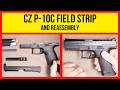 CZ P-10C Disassembly & Reassembly — Easier Than You Think!
