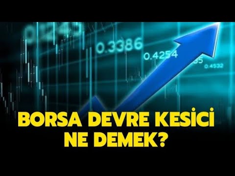 Borsa'da Devre Kesici