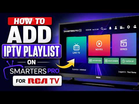 How To Add IPTV PlayList on Smarters Pro for RCA TV