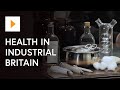 History of health in industrial britain