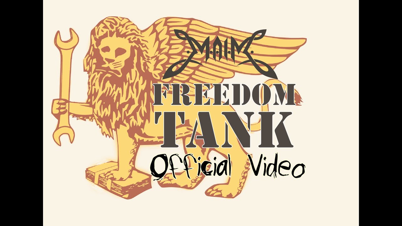 MAIM - Freedom Tank (Official Video)