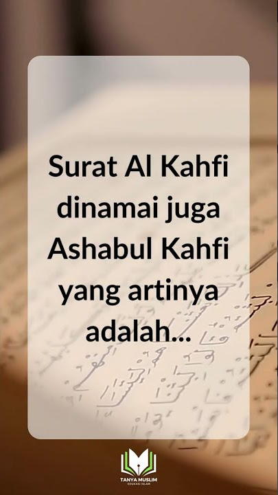 Surat Al Kahfi dinamai juga Ashabul Kahfi yang artinya adalah... #shorts #alkahfi #ilmuagamaislam