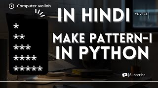 35. Make and print Star Patterns in python, explained in Hindi very easily in deep insights