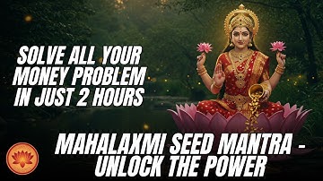 Laxmi Mantra To Attract Money | 2 Hours Powerful Wealth Chant To Solve Money Problems