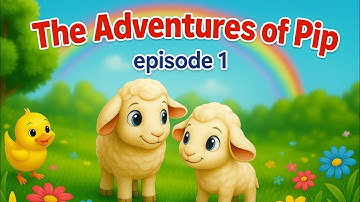 The Adventures of Pip – Episode 1: A Rainbow Day