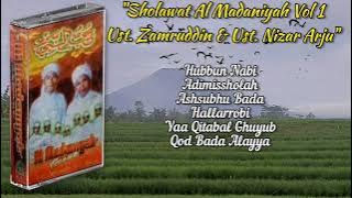 Sholawat Al Madaniyah Vol 1 Ust. Zamrudin & Ust. Nizar Arju