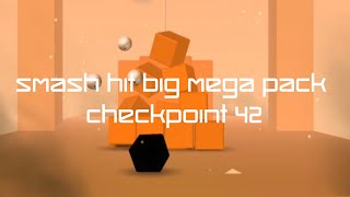 Smash Hit Big Mega Pack - Checkpoint 42