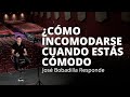 CÓMO INCOMODARSE CUANDO SE ESTA COMODO - José Bobadilla