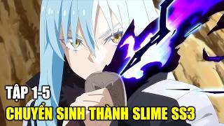 Tôi Đã Chuyển Sinh Thành Slime SS3 | Tập 15 | Tóm Tắt Anime