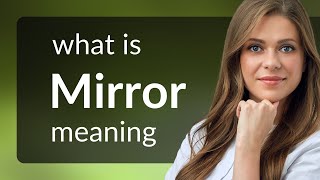 Mirror — what is MIRROR meaning