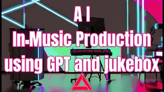 Introduction to AI in Music Production using GPT and Jukebox