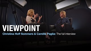 Christina Hoff Sommers and Camille Paglia: The full interview | VIEWPOINT