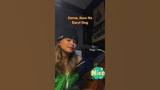DARNA IKA NA BY DARYL ONG COVER SONG BY MIA