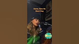 DARNA IKA NA BY DARYL ONG COVER SONG BY MIA