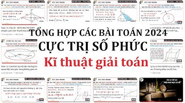 Tổng hợp các bài toán cực trị số phức đã giảng trên kênh Yumath năm 2024 | Toán 12