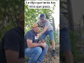 Le dijo que tosiera miralo asta el final...
