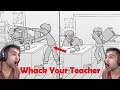 Best Ways To Take Revenge From Your School Teacher | Whack Your Teacher