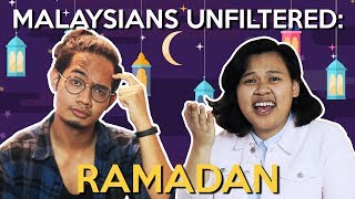 Malaysians Unfiltered: Ramadan