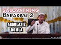 Abdulaziz domla /  Salovаtning barakasi 2 #хикмат #ислом #домла