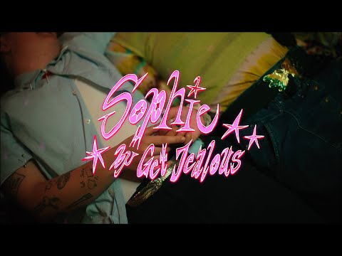 Get Jealous - Sophie (Official Video)