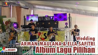 KUMPULAN LAGU PILIHAN OT GAS ENTERTAINMENT SHOW BELANTI || WD ARMAN MAULANA & ELLA SAFITRI