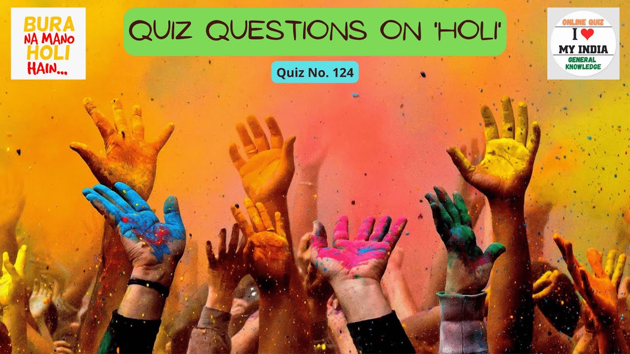 QUIZ ON HOLI HOLI QUIZ BEST QUIZ QUESTIONS ON HOLI YouTube