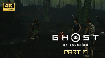GHOST OF TSUSHIMA Gameplay Walkthrough Part 19 [4K 60FPS PC ULTRA] - No Commentary