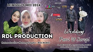 LIVE STREAMING RDL PRODUCTION | MINGGU 05 MEI 2024