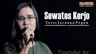 SEWATES KERJO - VERSI JARANAN PEGON