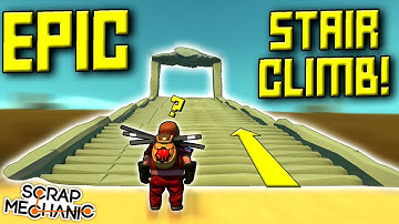 ULTIMATE STAIR CLIMB +  BALL CARRY CHALLENGE!  - Scrap Mechanic Multiplayer Monday! Ep 80