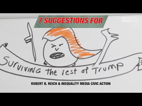 Robert Reich: 7 Suggestions for Surviving the Rest of Trump's Presidency