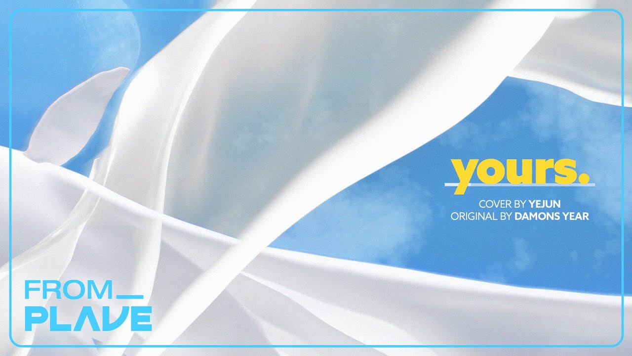 [From. PLAVE] 예준 - yours (원곡 : Damons year)