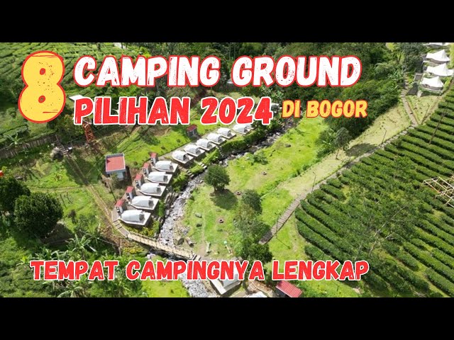 8 Camping Ground Pilihan di Bogor Pada Tahun 2024 | Kalian Udah Ada Yang Pernah Kesini? class=