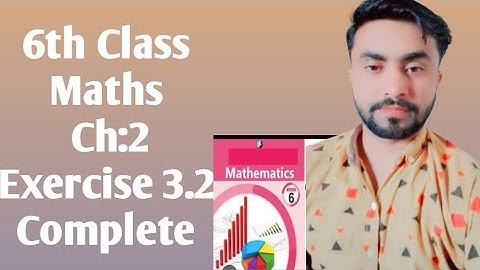 6th class exercise 3.2 complete,6th maths,afaq iqbal series