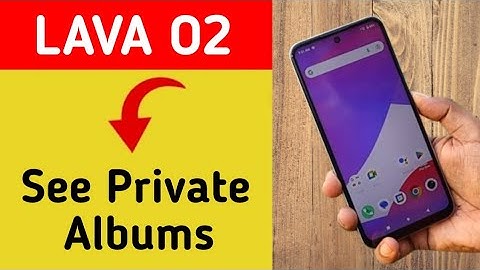 Lava O2 me private photo kaise dekhe,how to see private album in Lava O2