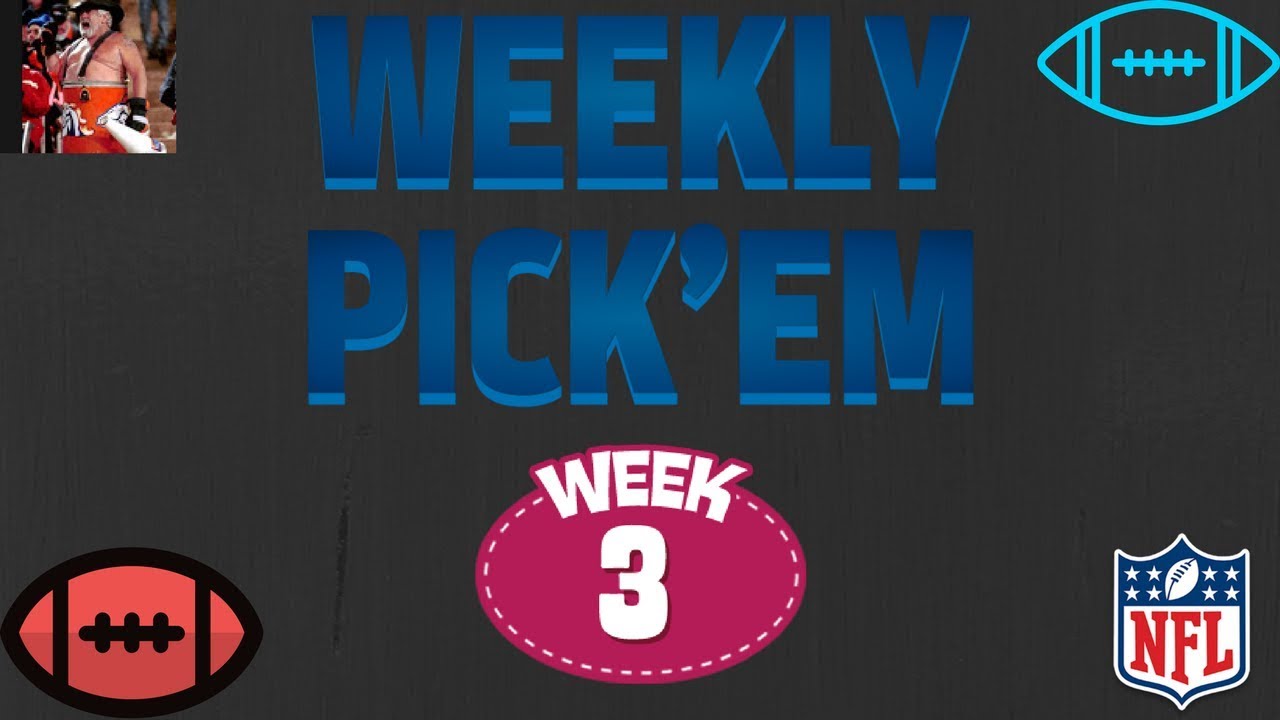 Weekly Pick'em Week 3 YouTube