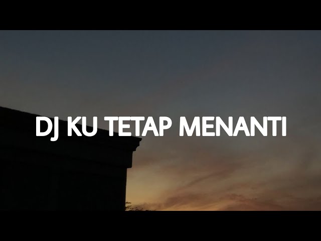 DJ Ku Tetap Menanti - Nikita Willy || Lirik Lagu class=