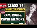 Primary Memory | RAM, ROM &amp; Cache Memory | Class 11 Computer Science