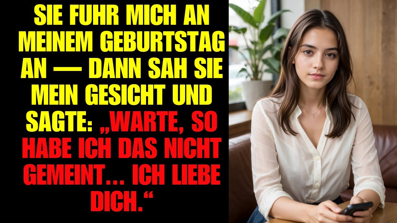 Sie fuhr mich an meinem Geburtstag an — dann sah sie mein Gesicht und sagte: „Warte, so habe ich das
