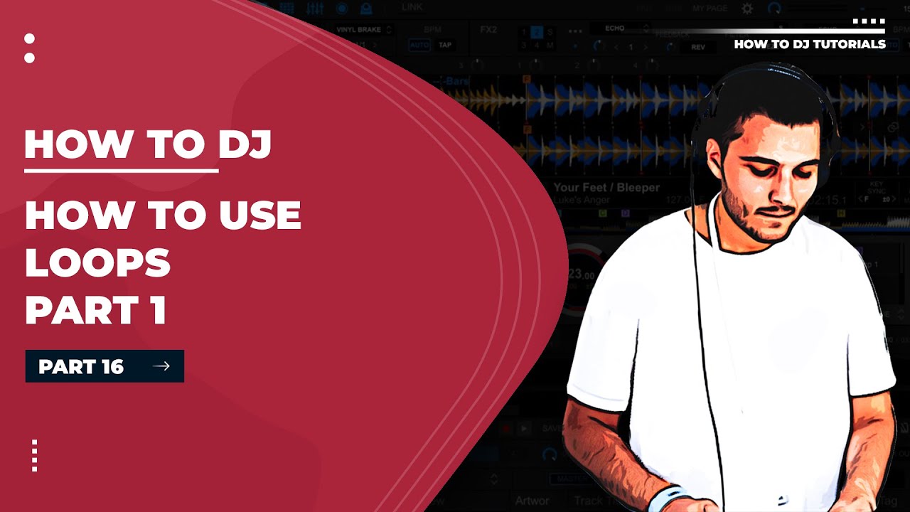 How to DJ Tutorial | Loops Part 1| Part 16