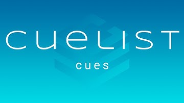 Cuelist Tutorial: Cues