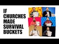If churches made survival buckets