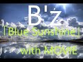 ●動画_「Blue Sunshine」/B’z (字幕ON:歌詞) Music and Guitar by DAIDAK